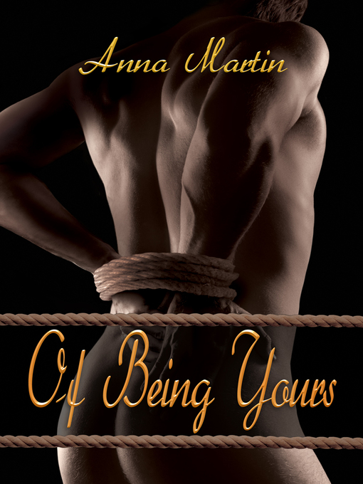 Title details for Of Being Yours by Anna Martin - Available